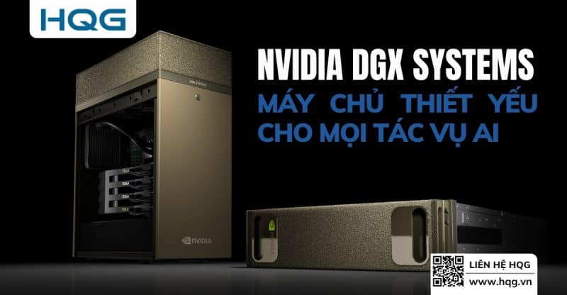 NVidia DGX Systems - Máy Chủ AI HQG