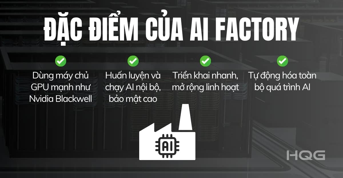 dac-diem-cua-ai-factory-hqg